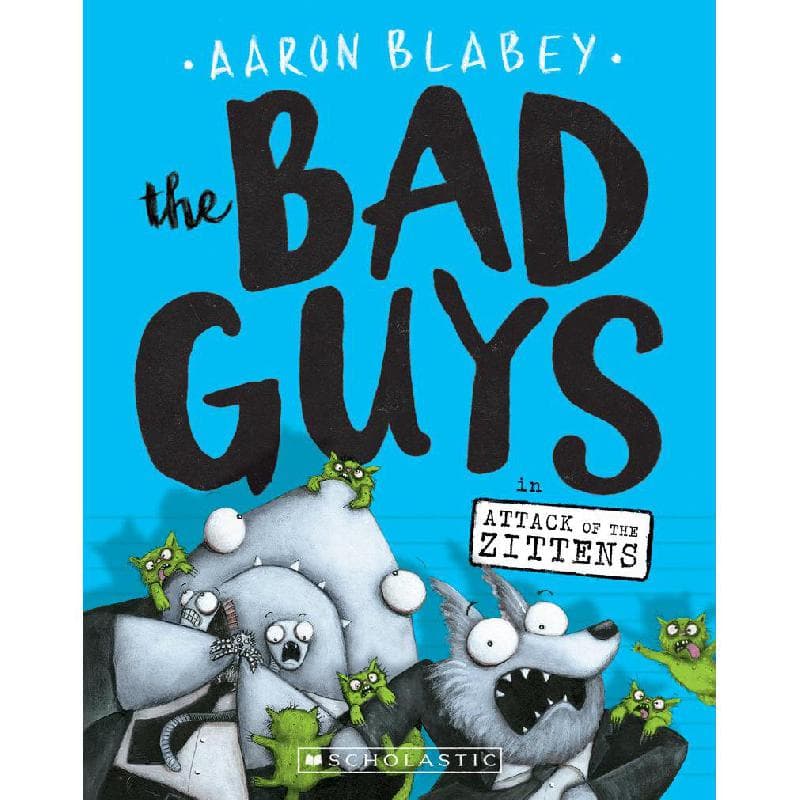 The Bad Guys in Attack of The Zittens, Book 4
