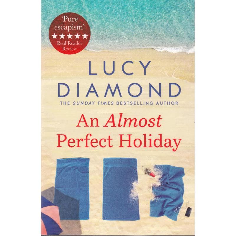 An Almost Perfect Holiday - Getting Away from it All is Just The Beginning