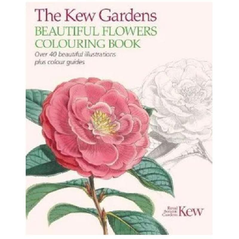 The Kew Gardens: Beautiful Flowers, Coloring Book - Over 40 Beautiful Illustrations Plus Colour Guides