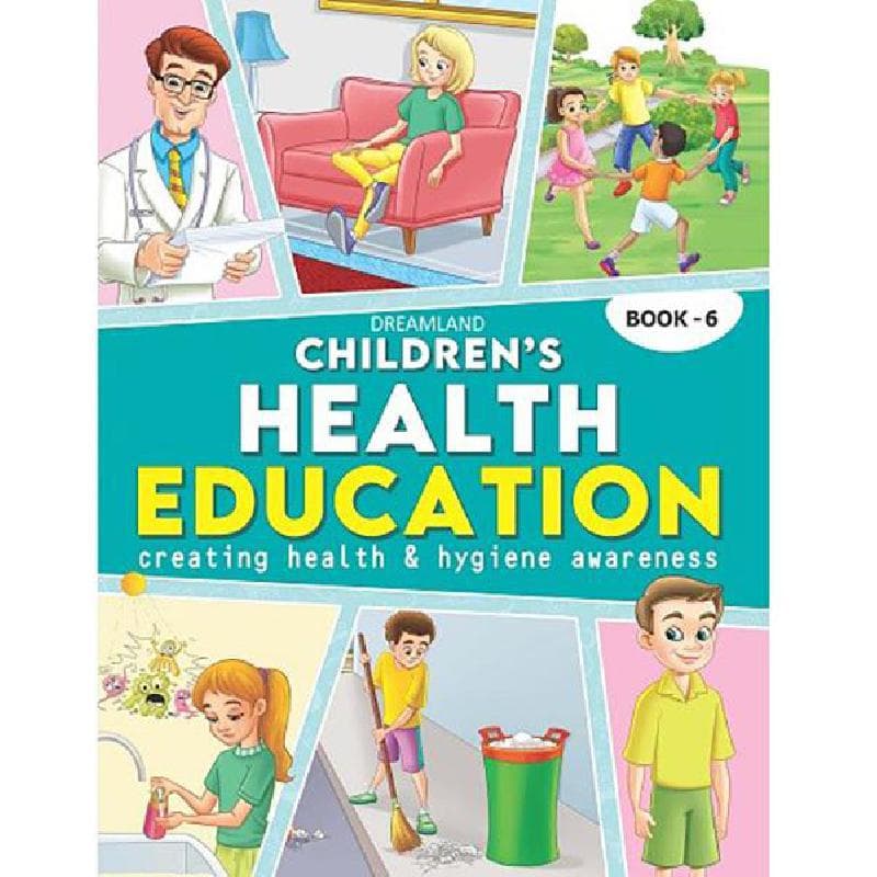 Childrens Health Education, Book 6 - Creating Health & Hygiene Awareness