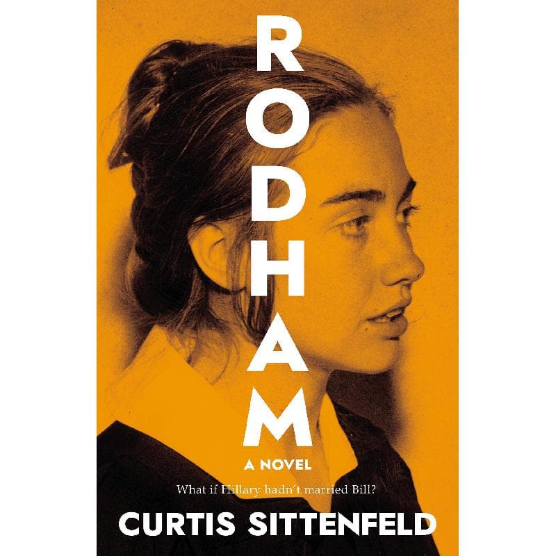 Rodham - What if Hilary Hadn't Married Bill