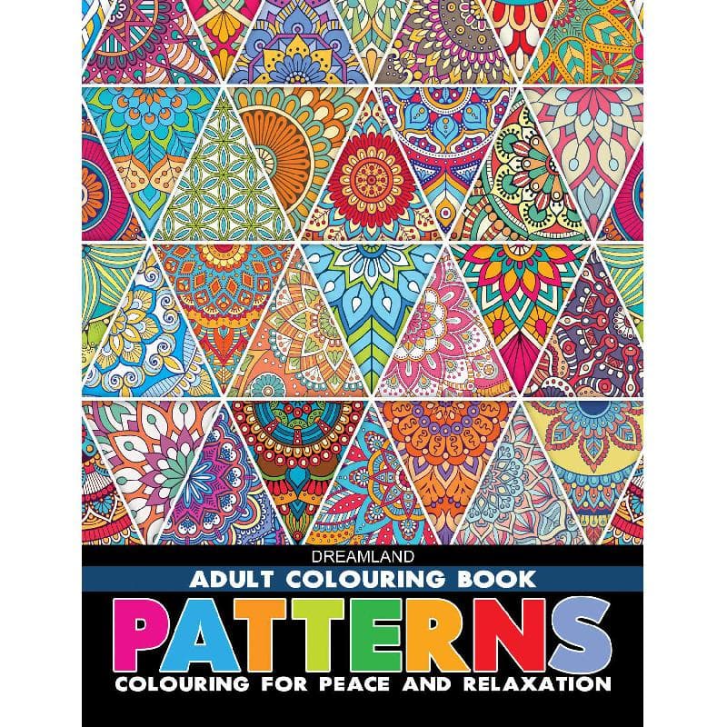 Dreamland Adult Colouring Book: Patterns - Colouring for Peace and Relaxation