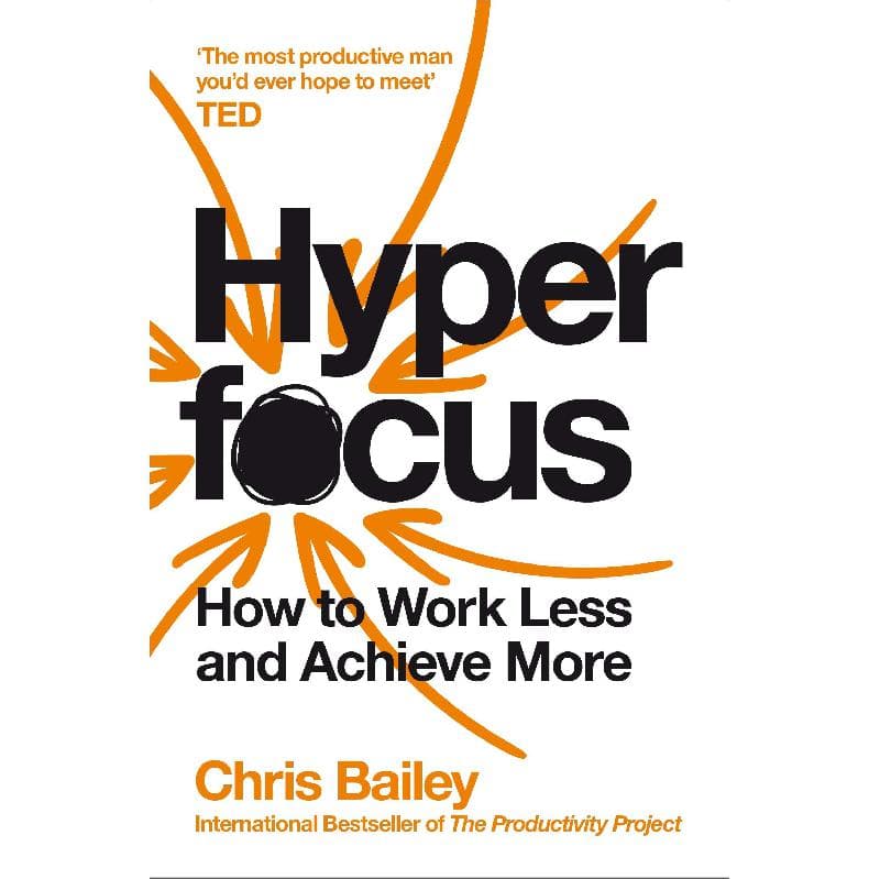 Hyperfocus - How to Work Less and Achieve More
