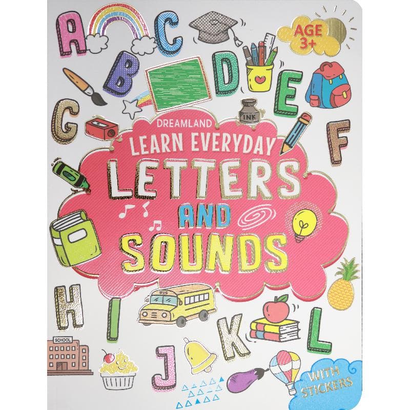 Learn Everyday: Letters and Sounds, Age 3+ (Dreamland) - with Stickers
