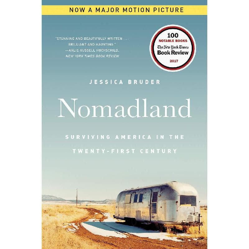 Nomadland - Surviving America in The Twenty-First Century