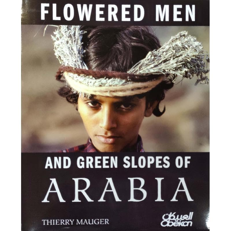 Flowered Men and Green Slopes of Arabia
