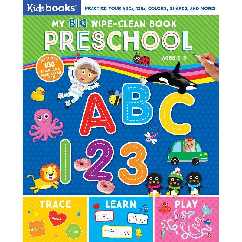 My Big Wipe-Clean Book: Preschool, Ages 3-5 - Practice Your ABCs, 123s, Color, Shapes and More