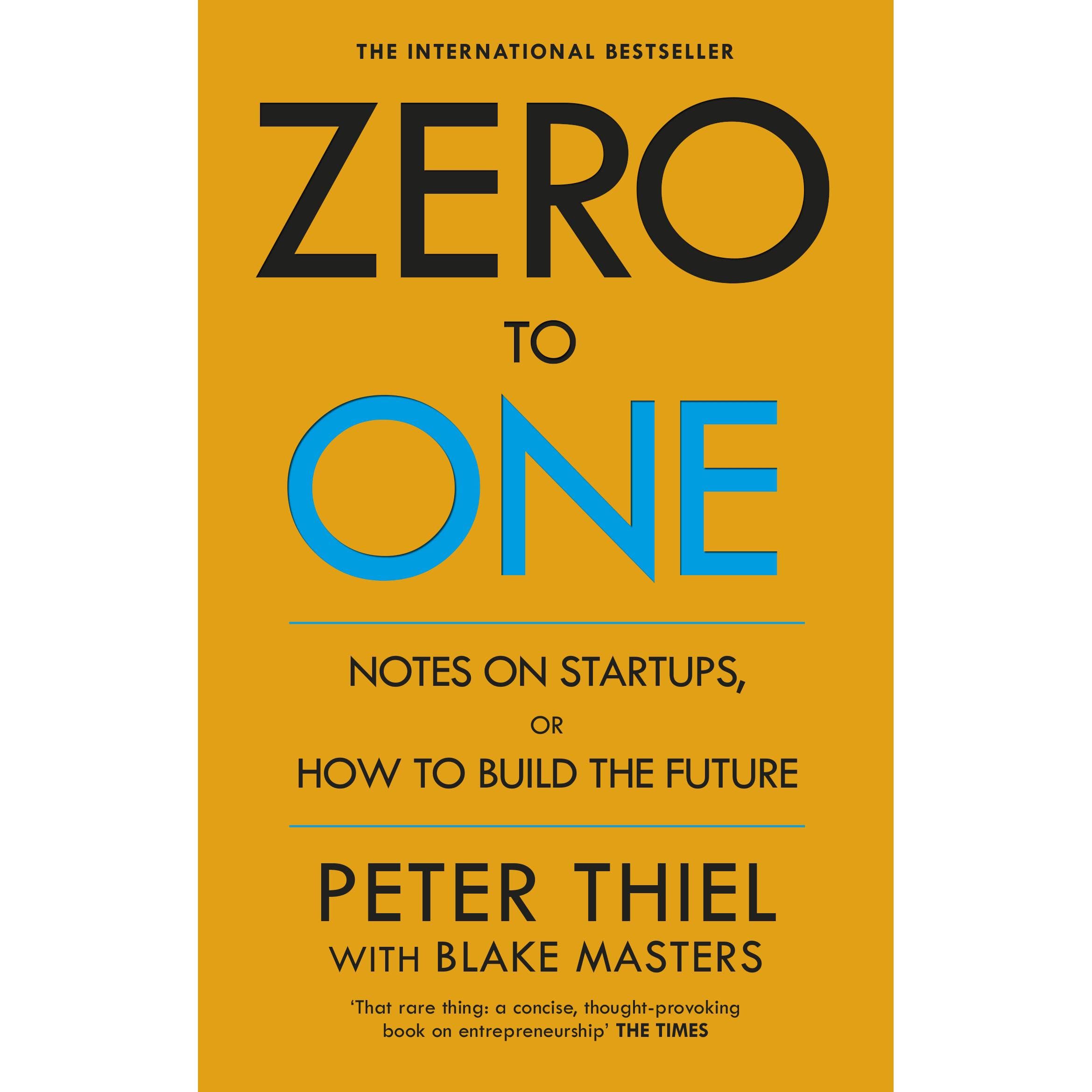 Zero to One - Notes on Startups, or How to Build The Future