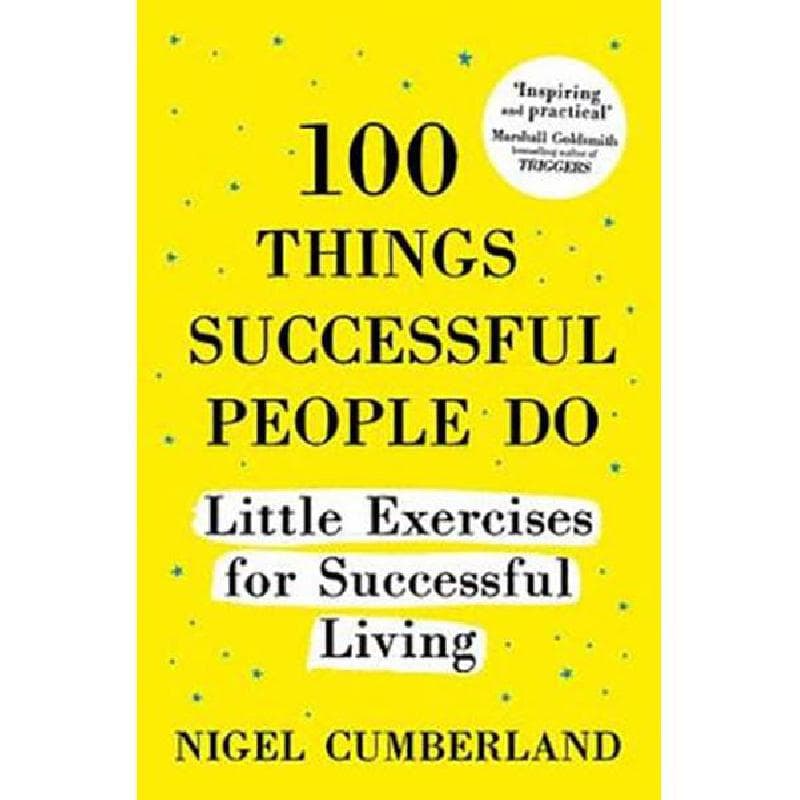 100 Things Successful People Do - Little Exercises for Successful Living