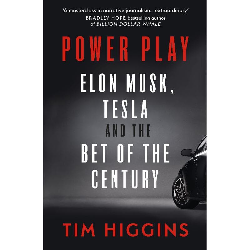Power Play - Elon Musk, Tesla and The Bet of The Century