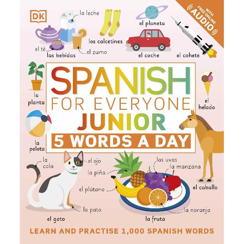 Spanish for Everyone Junior (5 Words a Day) - Learn and Practise 1000 Spanish Words