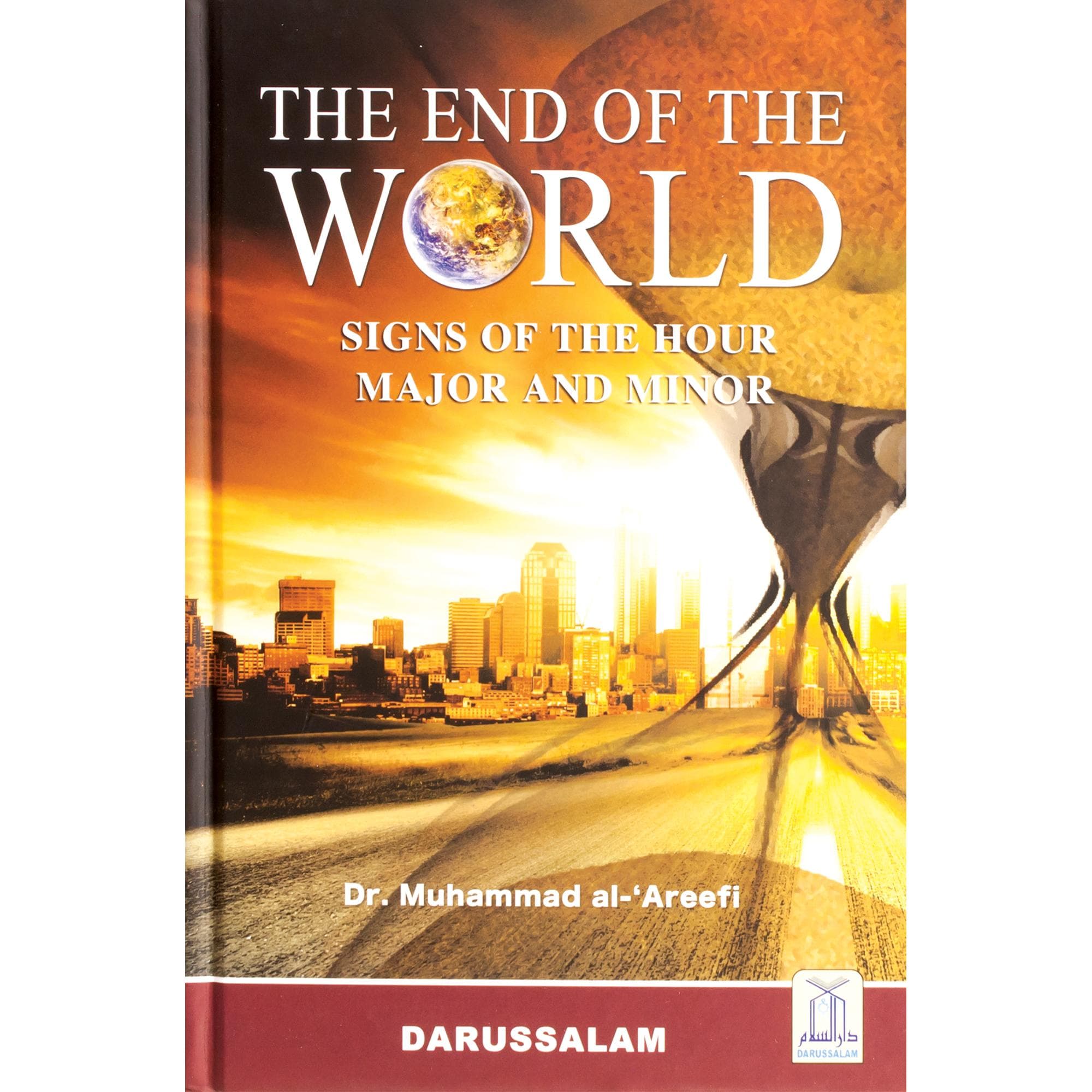 The End of the World: Major and Minor Signs of the Hour