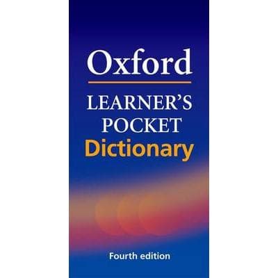 Oxford Learner's Pocket Dictionary: A Pocket-sized Reference to English Vocabulary, 4th Edition