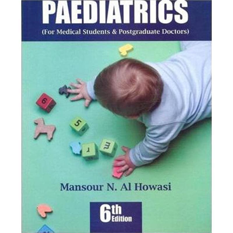 Manual of Clinical Paediatrics, 6th Edition - For Medical Students & Post-graduate Doctors