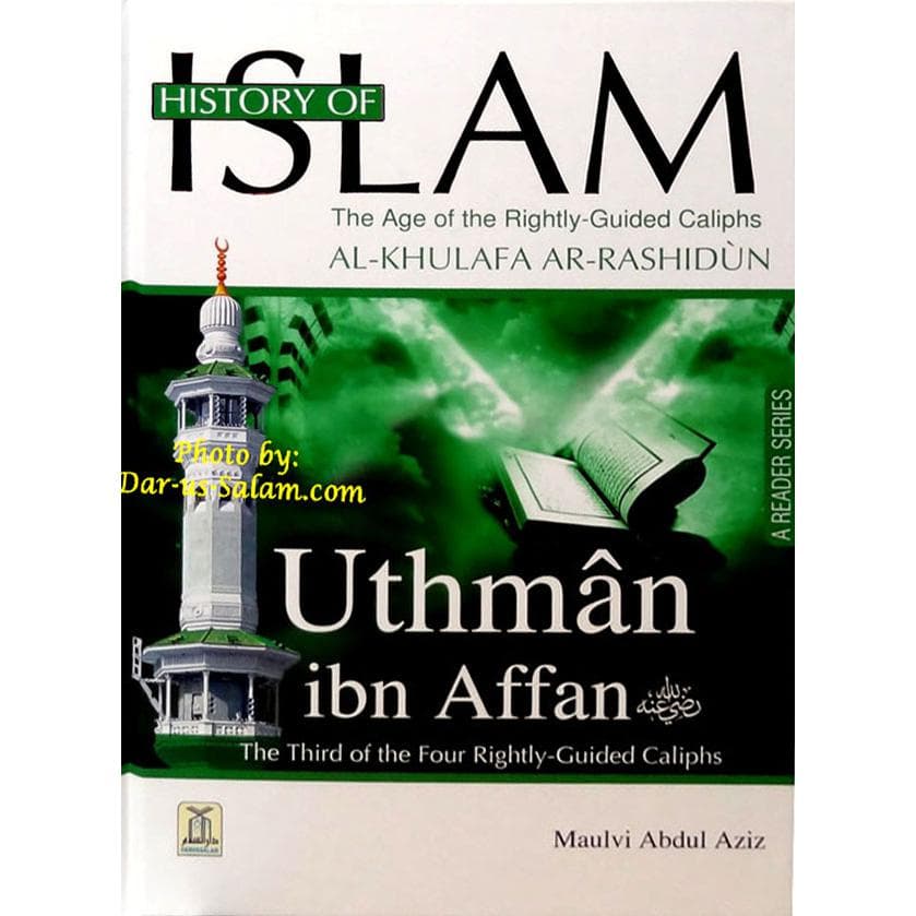 History of Islam: Uthman Ibn Affan, Book 3 (Caliphates)