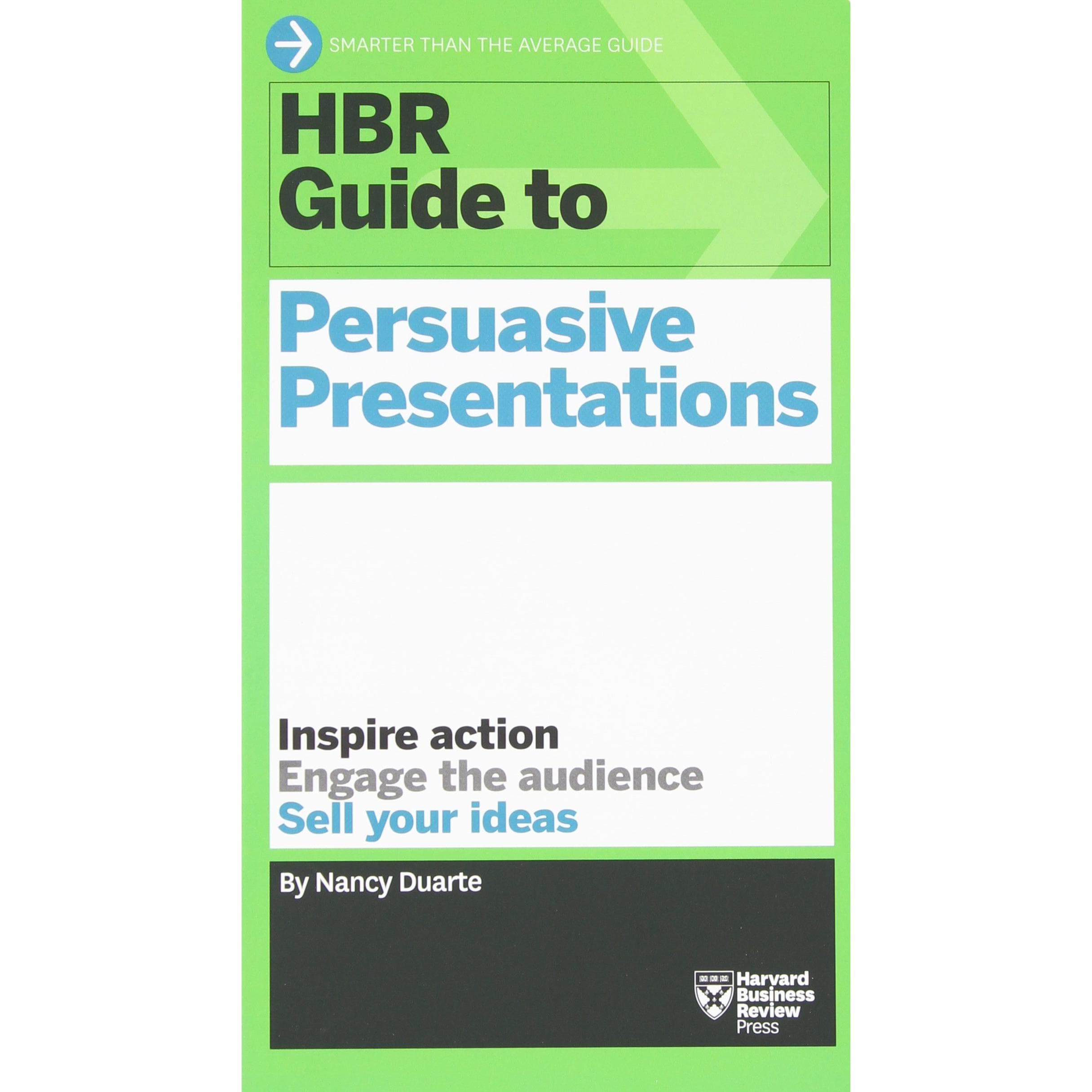 HBR Guide to Persuasive Presentations