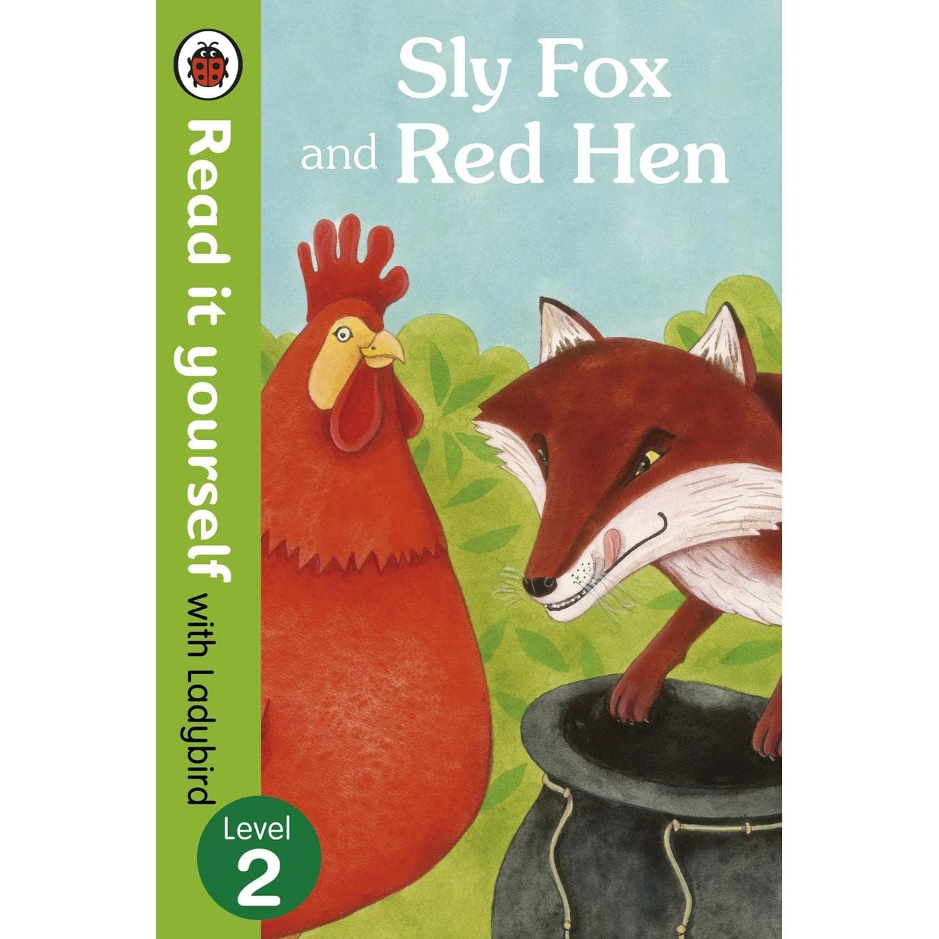 Read It Yourself: Sly Fox and Red Hen, Level 2