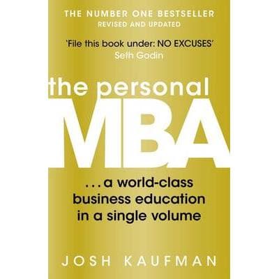 The Personal MBA - A World-Class Business Education in a Single Volume