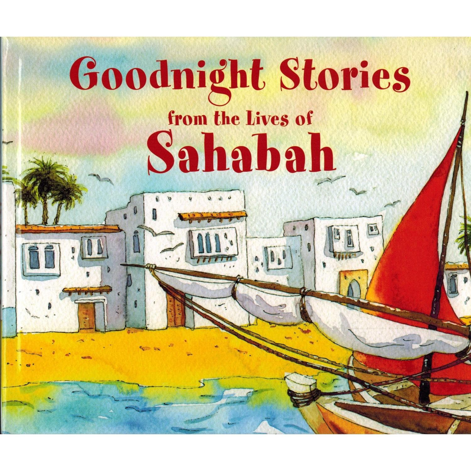 Goodnight Stories from The Lives of Sahabah