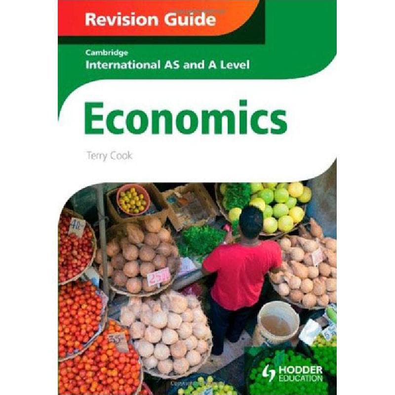 Cambridge International AS and A Level Economics Revision Guide