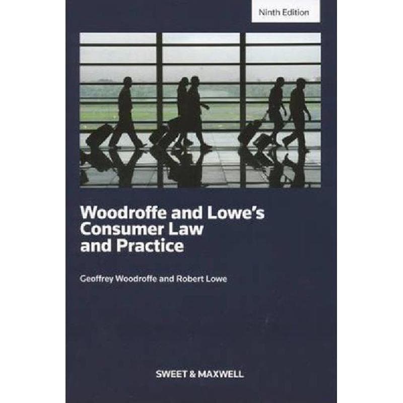 Woodroffe & Lowe's Consumer Law and Practice, 9th Edition