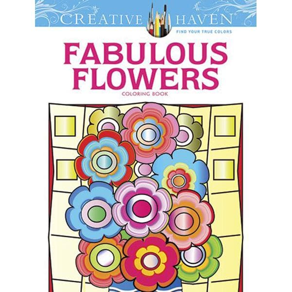 Creative Haven: Fabulous Flowers Coloring Book