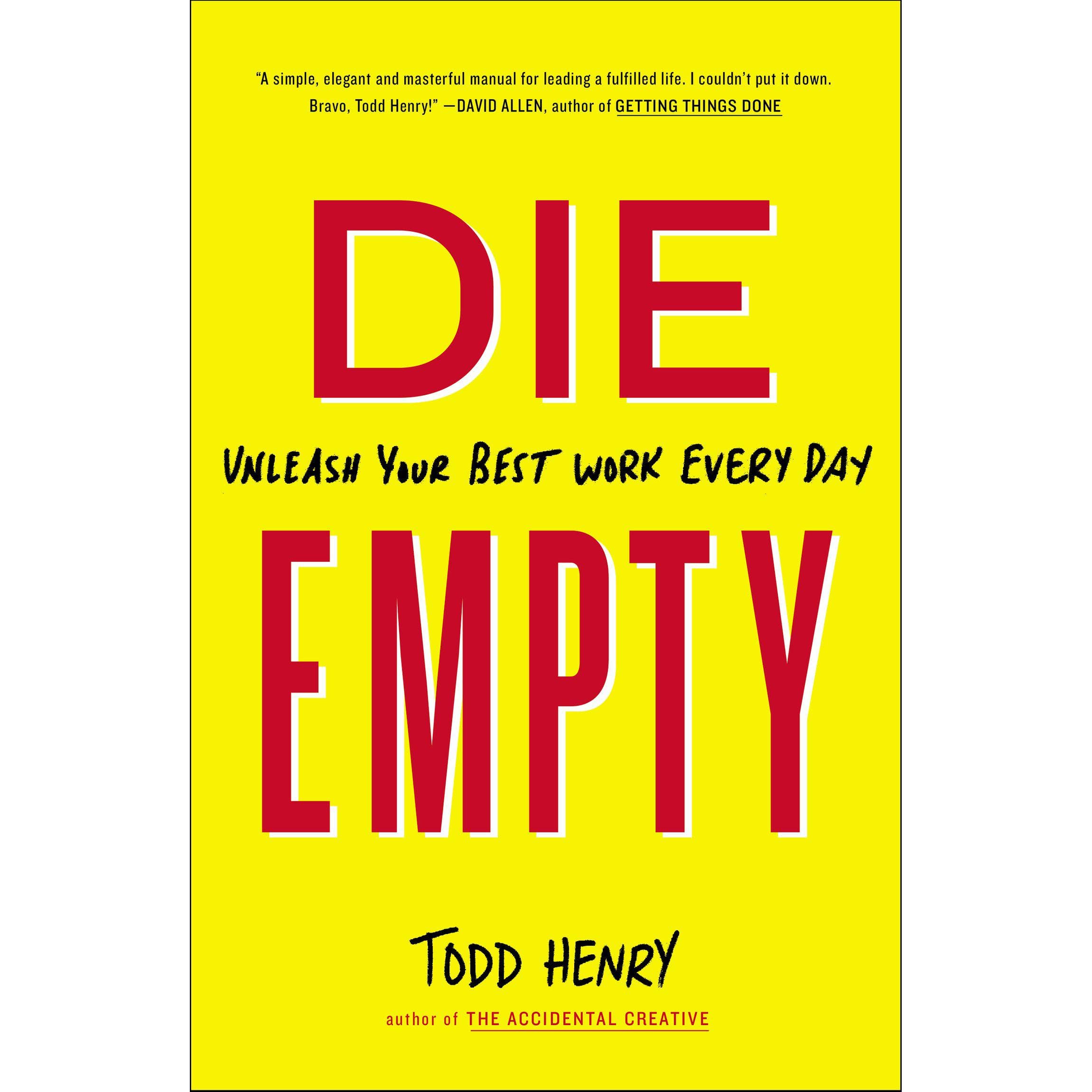 Die Empty - Unleash Your Best Work Everyday