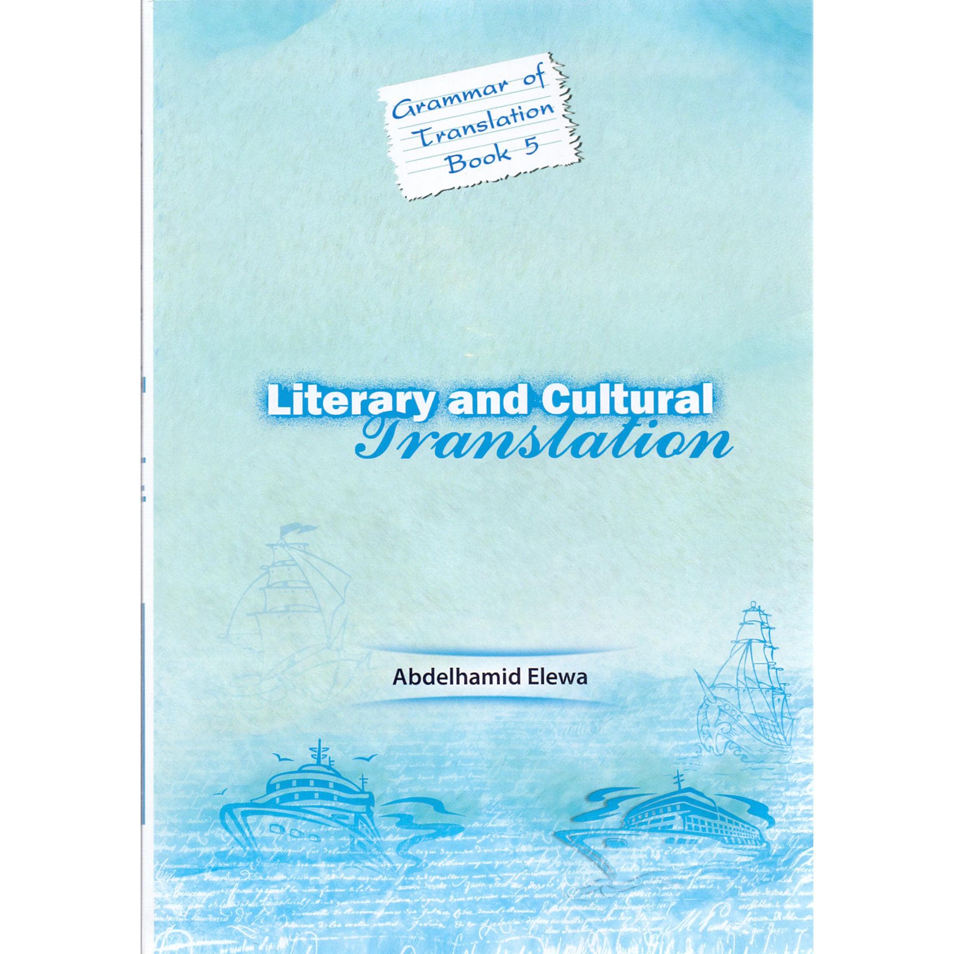 Literary and Cultural Translation: Grammar of Translation, Book 5