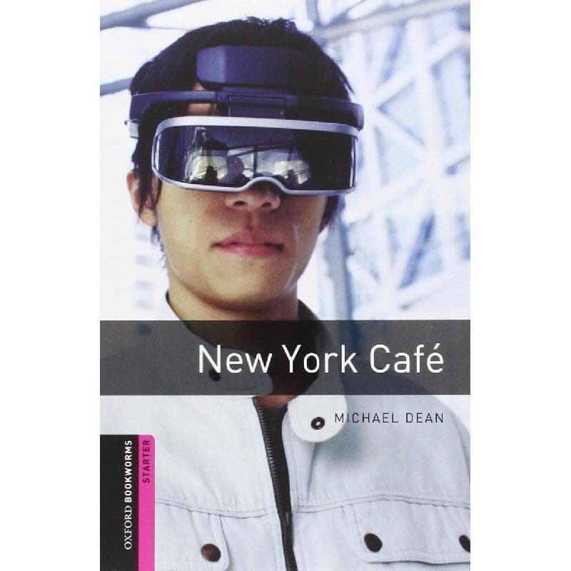 Oxford Bookworms Library: Starter Level: New York Cafe,