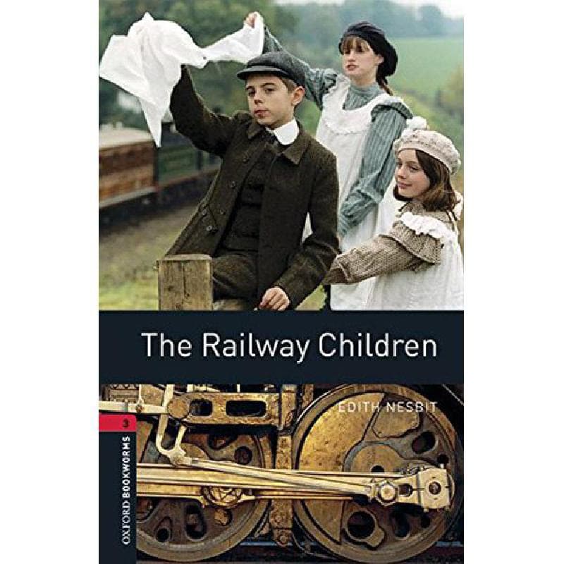 Oxford Bookworms Library: Level 3: The Railway Children