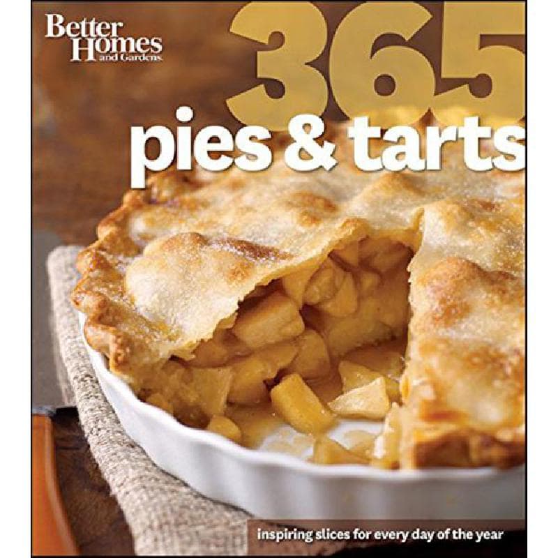 Pies & Tarts (Better Homes and Gardens 365)