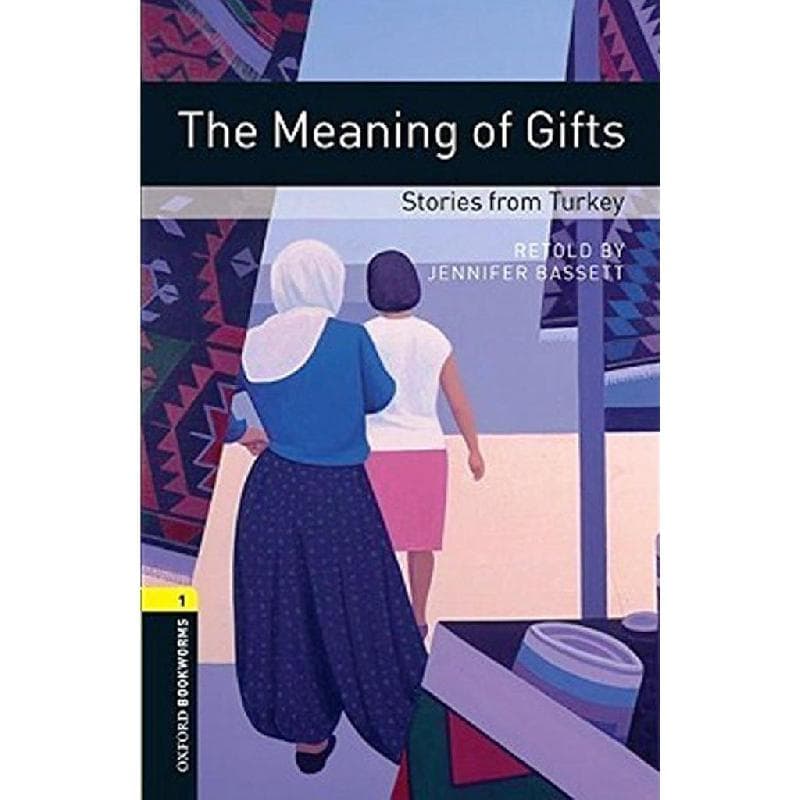The Meaning of Gifts - Stories from Turkey, Level 1