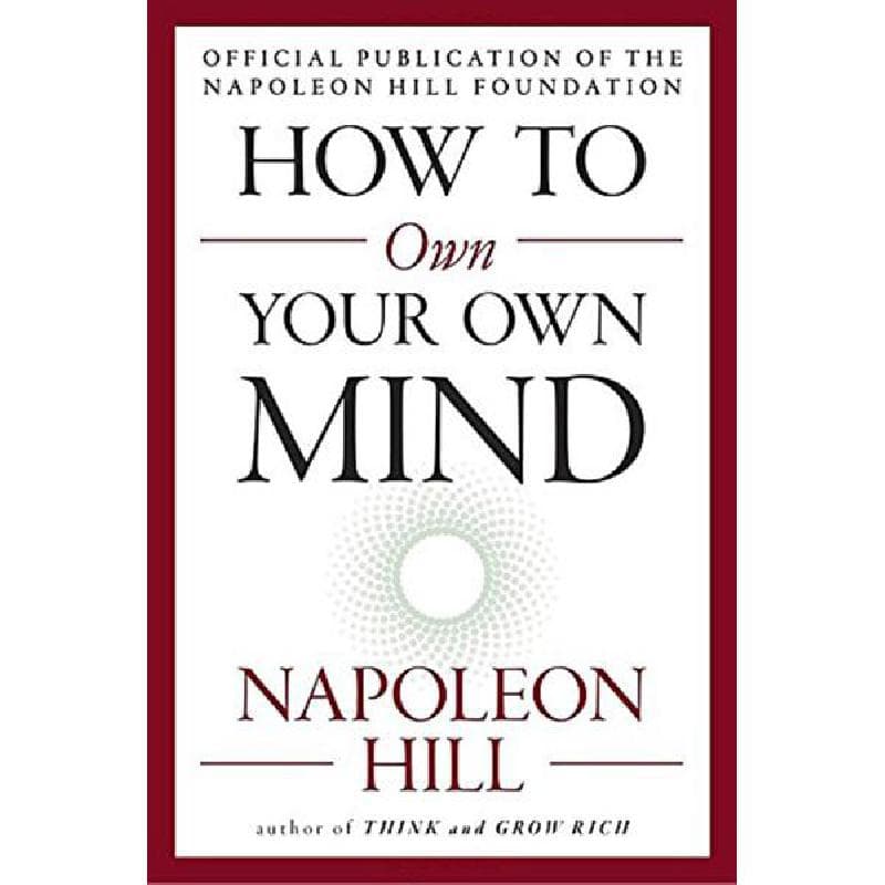 How to Own Your Own Mind (Mental Dynamite)