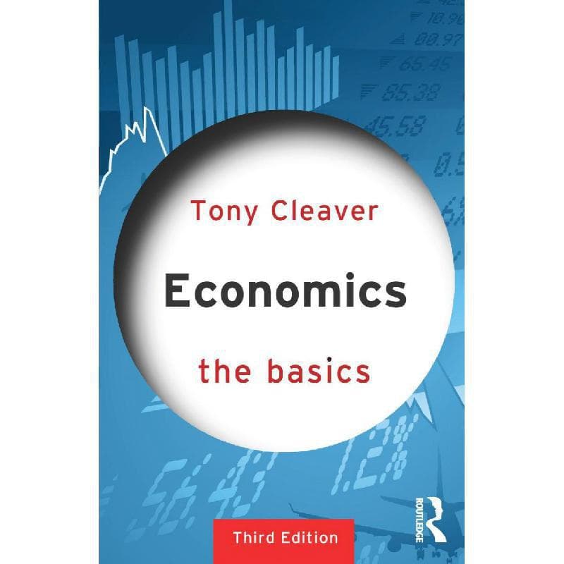 Economics, 3rd Edition (The Basics)