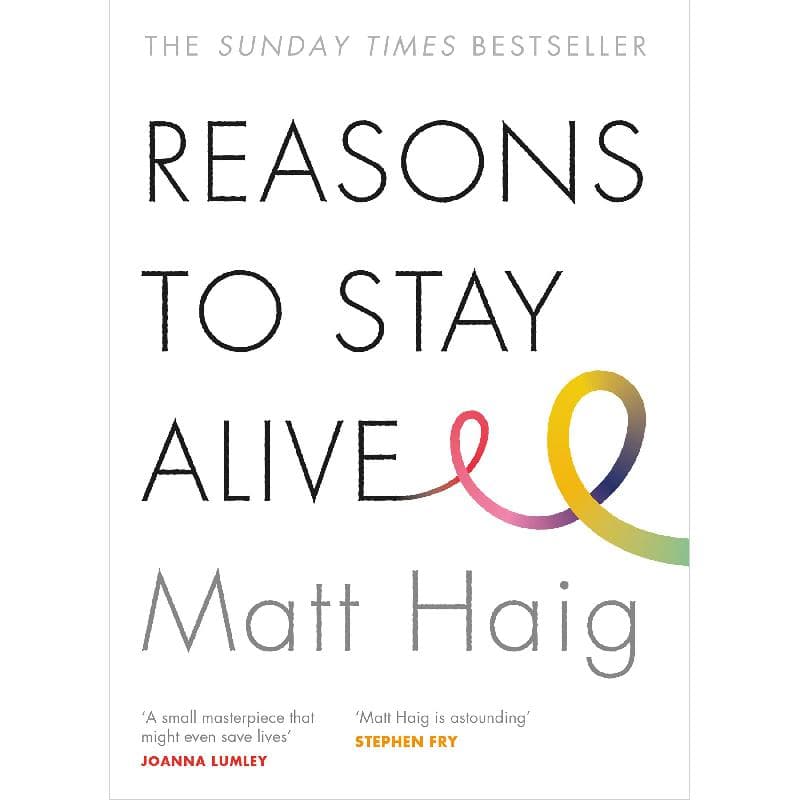 Reasons to Stay Alive