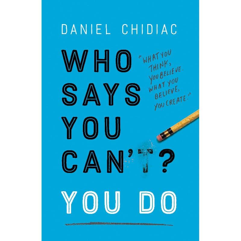 Who Says You Can't. You Do