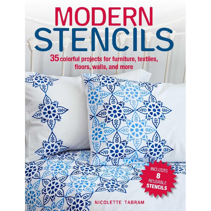 Modern Stencils - 35 Colorful Projects for Furniture, Textiles, Floors, Walls, and More