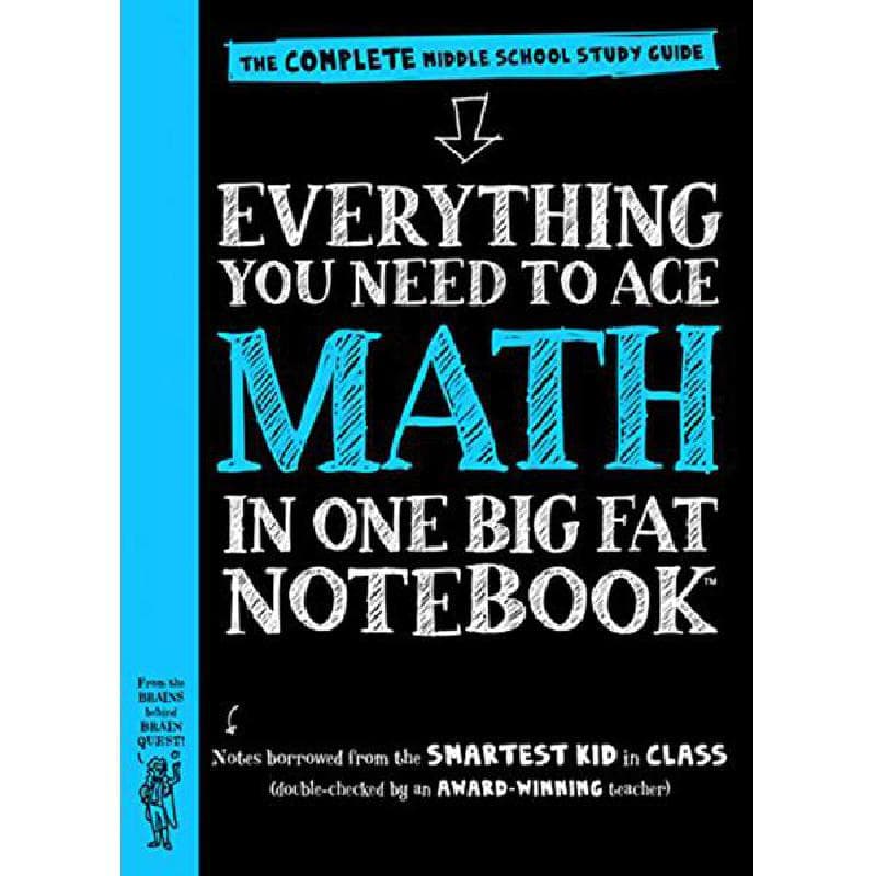 Everything You Need to Ace Math in One Big Fat Notebook - The Complete Middle School Study Guide