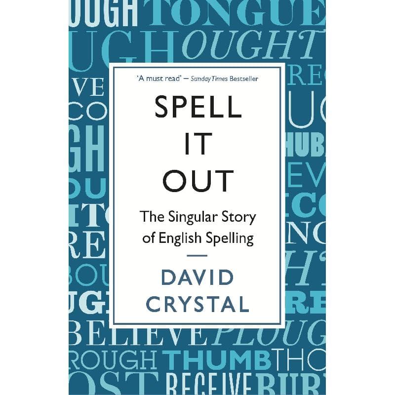 Spell it Out - The Singular Story of English Spelling