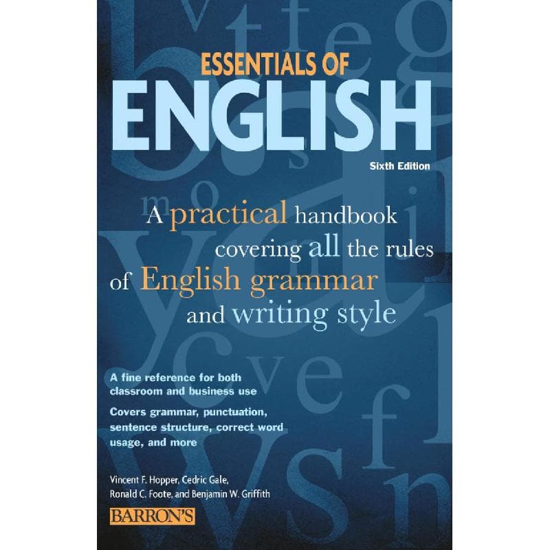 Essentials of English, 6th Edition - A Practical Handbook Covering All The Rules of English Grammar and Writing Style