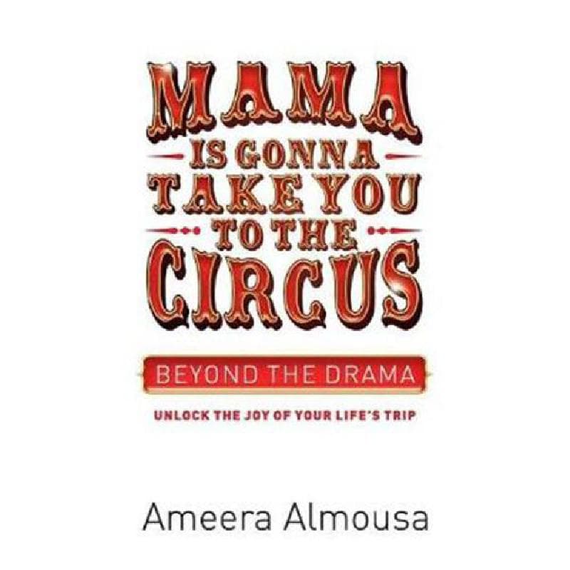 Mama is Gonna Take You to The Circus: Beyond The Drama