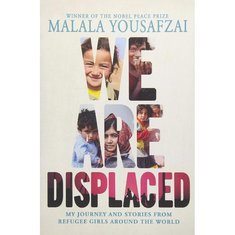 We Are Displaced - My Journey and Stories from Refugee Girls Around The World