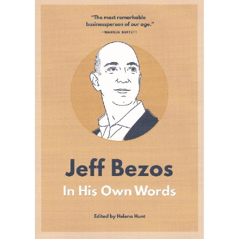 Jeff Bezos, In His Own Words