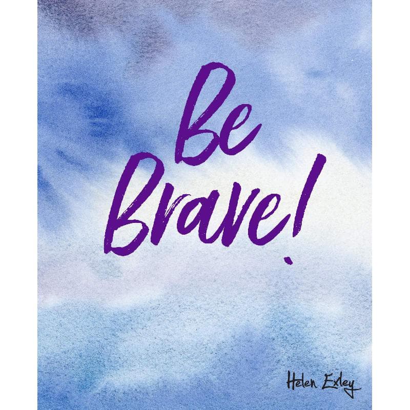 Be Brave