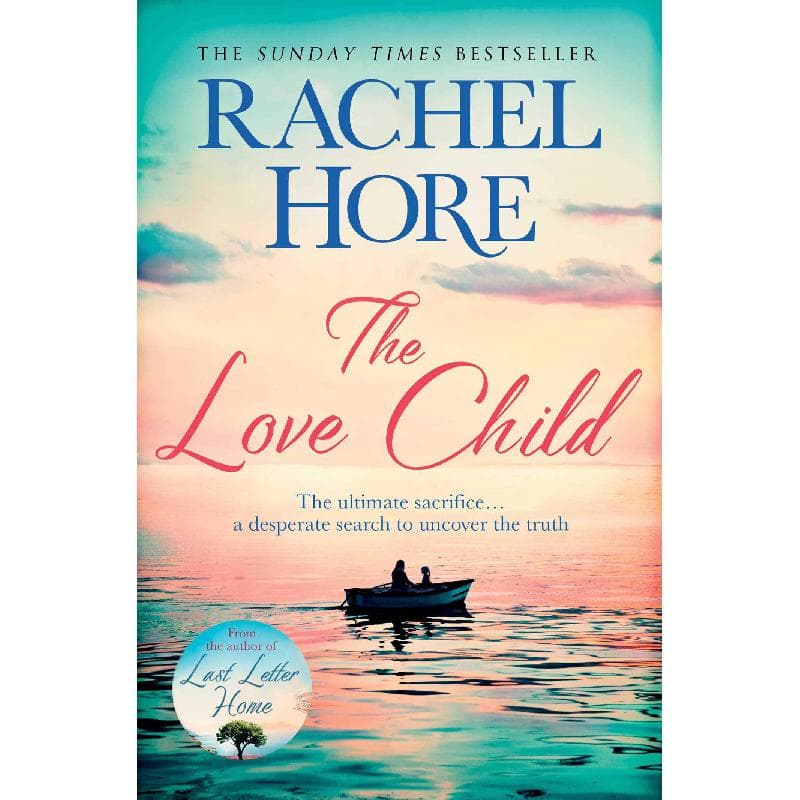 The Love Child - From The Author of The Richard and Judy Bestseller Last Letter Home