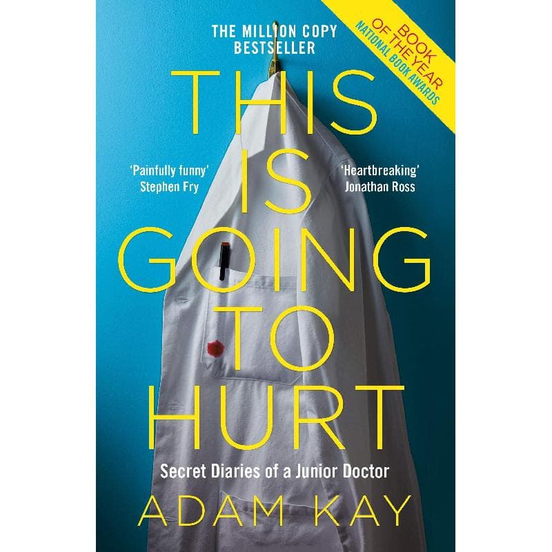 This is Going to Hurt - Secret Diaries of a Junior Doctor