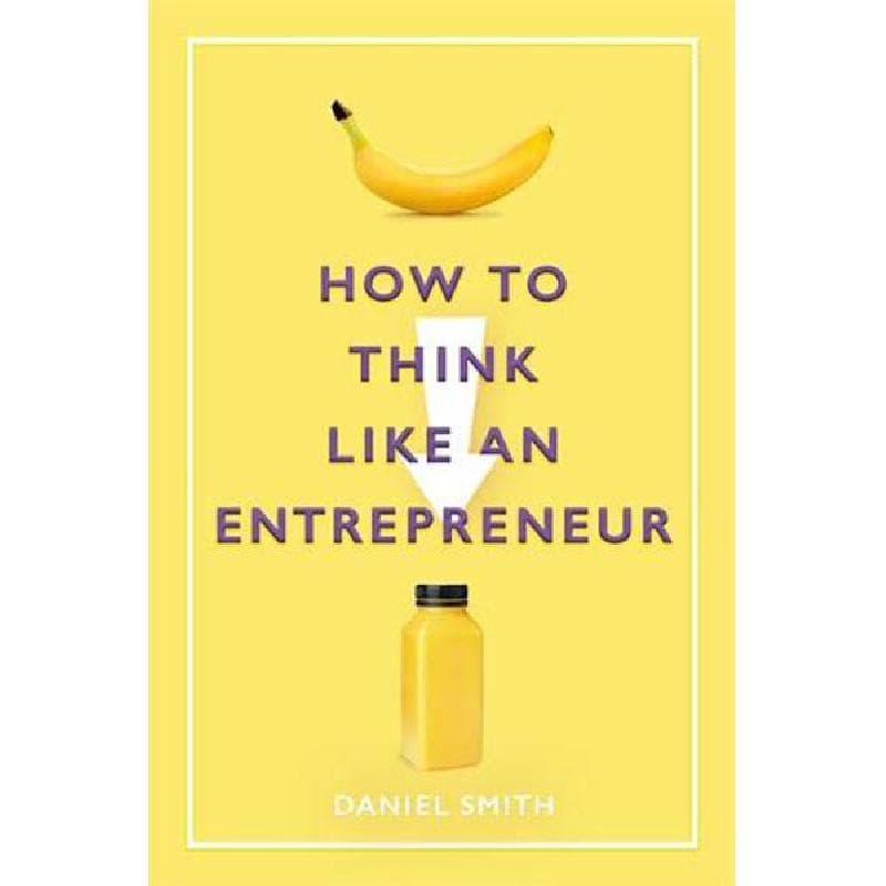 How to Think Like an Entrepreneur