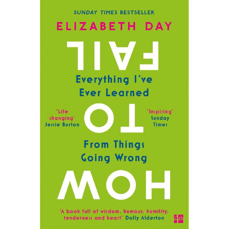 How to Fail - Everything I've Ever Learned From Things Going Wrong