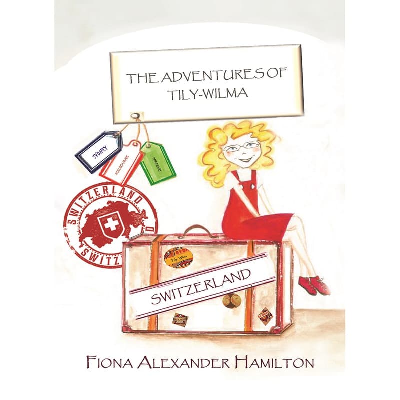The Adventures of Tily-Wilma Switzerland, eBook