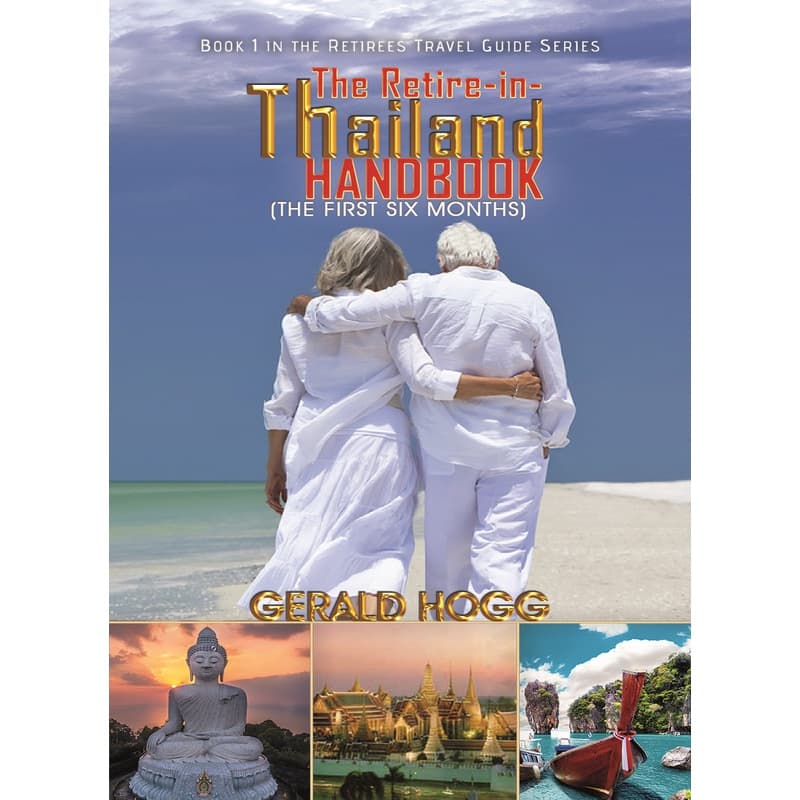 The Retire-in-Thailand Handbook (The First Six Months), eBook